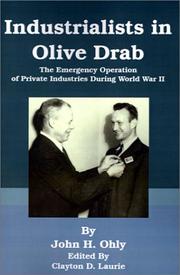 Cover of: Industrialists in Olive Drab: The Emergency Operation of Private Industries During World War II