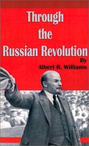 Cover of: Through the Russian Revolution | Albert R. Williams