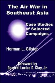 Cover of: The Air War in Southeast Asia  Case Studies of Selected Campaigns