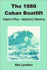 Cover of: The 1980 Cuban Boatlift: Castro's Ploy - America's Dilemma