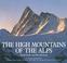Cover of: The high mountains of the Alps