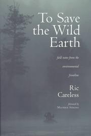 To save the wild earth by Ric Careless