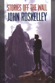 Cover of: Stories Off the Wall by John Roskelley, John Roskelley