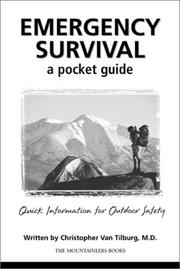 Cover of: Emergency survival: a pocket guide : quick information for outdoor safety / Christopher Van Tilburg.