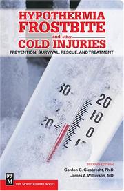 Cover of: Hypothermia Frostbite And Other Cold Injuries: Prevention, Recognition, Rescue, and Treatment