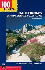 Cover of: 100 hikes in California's Central Sierra & Coast Range