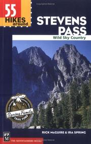 Cover of: 55 Hikes Around Stevens Pass: Wild Sky Area (100 Hikes in)