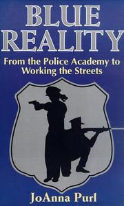 Cover of: Blue reality: from the police academy to working the streets