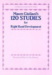 Cover of: 120 Studies for Right Hand Development (Classical Guitar Study Series)