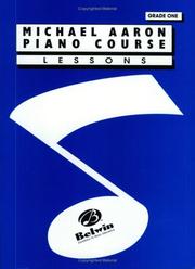 Cover of: Michael Aaron Piano Course: Lessons Grade 1 (Michael Aaron Piano Course)