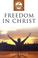 Cover of: Freedom in Christ