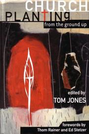 Cover of: Church Planting from the Ground Up by Tom Jones