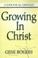 Cover of: Growing in Christ