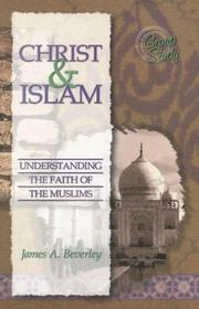 Cover of: Christ & Islam: Understanding the Faith of the Muslims