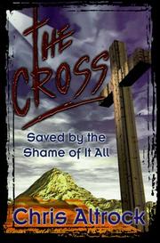 Cover of: The cross: saved by the shame of it all