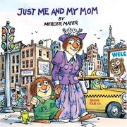 Cover of: Just Me and My Mom (A Little Critter Book)