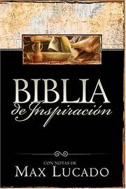 Cover of: Biblia de inspiracion con notas de Max Lucado