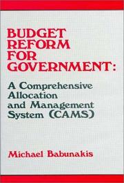 Cover of: Budget reform for government: a comprehensive allocation and management system (CAMS)