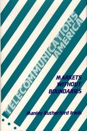 Cover of: Telecommunications America: markets without boundaries