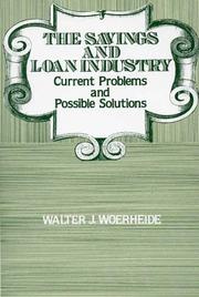 Cover of: The savings and loan industry: current problems and possible solutions