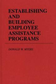 Cover of: Establishing and building employee assistance programs