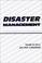 Cover of: Disaster management