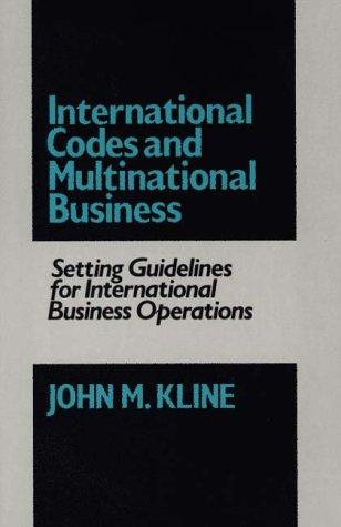 International codes and multinational business by John M. Kline