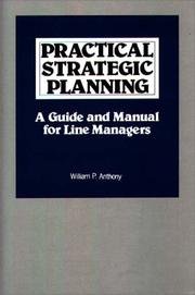 Cover of: Practical strategic planning | William P. Anthony