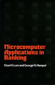 Cover of: Microcomputer applications in banking | Chun H. Lam