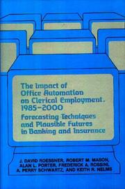 Cover of: The Impact of office automation on clerical employment, 1985-2000: forecasting techniques and plausible futures in banking and insurance