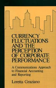 Cover of: Currency fluctuations and the perception of corporate performance: a communications approach to financial accounting and reporting