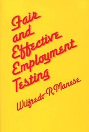 Cover of: Fair and effective employment testing: administrative, psychometric, and legal issues for the human resources professional