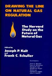 Cover of: Drawing the line on natural gas regulation: the Harvard study on the future of natural gas