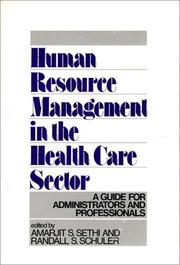 Cover of: Human Resource Management in the Health Care Sector: A Guide for Administrators and Professionals