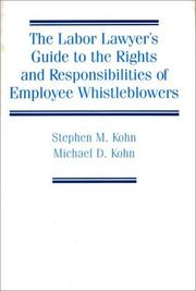 Cover of: The labor lawyer's guide to the rights and responsibilities of employee whistleblowers