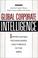 Cover of: Global corporate intelligence