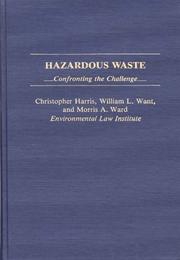 Cover of: Hazardous waste: confronting the challenge