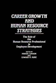 Cover of: Career growth and human resource strategies by edited by Manuel London and Edward M. Mone.