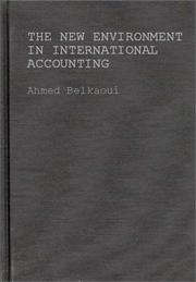 Cover of: The New Environment in International Accounting by Ahmed Belkaoui, Ahmed Belkaoui