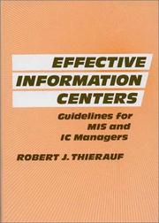 Cover of: Effective information centers: guidelines for MIS and IC managers