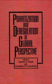 Cover of: Privatization and deregulation in global perspective