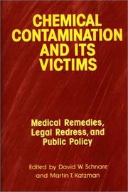 Cover of: Chemical contamination and its victims: medical remedies, legal redress, and public policy