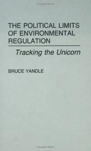 Cover of: The political limits of environmental regulation: tracking the unicorn