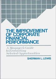 Cover of: improvement of corporate financial performance | Sherman L. Lewis