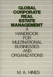 Cover of: Global corporate real estate management: a handbook for multinational businesses and organizations