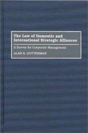Cover of: The law of domestic and international strategic alliances by Alan S. Gutterman