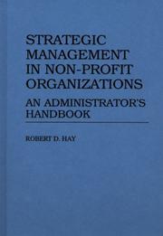 Strategic management in non-profit organizations by Robert D. Hay