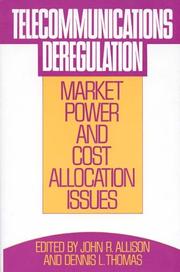 Cover of: Telecommunications deregulation by edited by John R. Allison and Dennis L. Thomas.