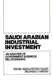 Cover of: Saudi Arabian Industrial Investment: An Analysis of Government-Business Relationships