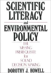 Cover of: Scientific literacy and environmental policy: the missing prerequisite for sound decision making